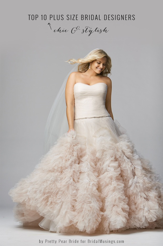 Plus Size Designer Wedding Gowns
 Top 10 Plus Size Wedding Dress Designers By Pretty Pear Bride