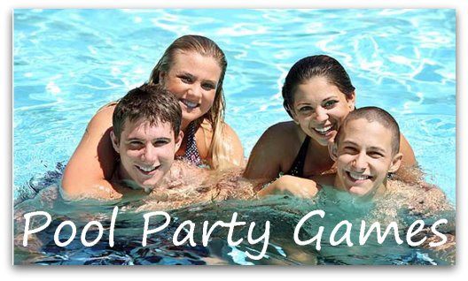 Pool Party Game Ideas
 Top Teen Pool Party Games for the Swimming Pool