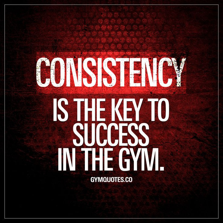 Positive Gym Quotes
 Best Health and Fitness Quotes Consistency is the key to