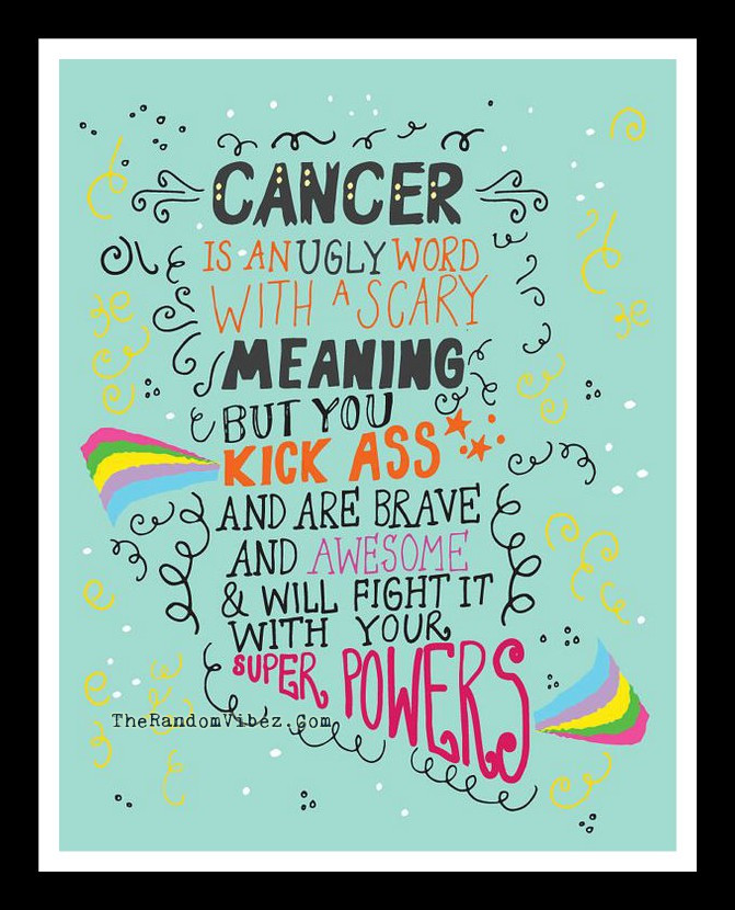 Positive Quotes For Cancer Patients
 55 Inspirational Cancer Quotes for Fighters & Survivors