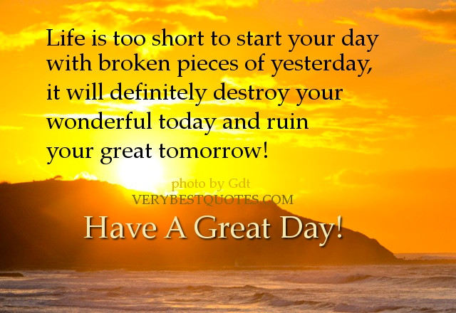 Positive Quotes To Start Your Day
 Positive Quotes To Start The Day QuotesGram