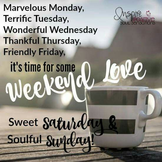 Positive Weekend Quotes
 Weekend love Days And Months