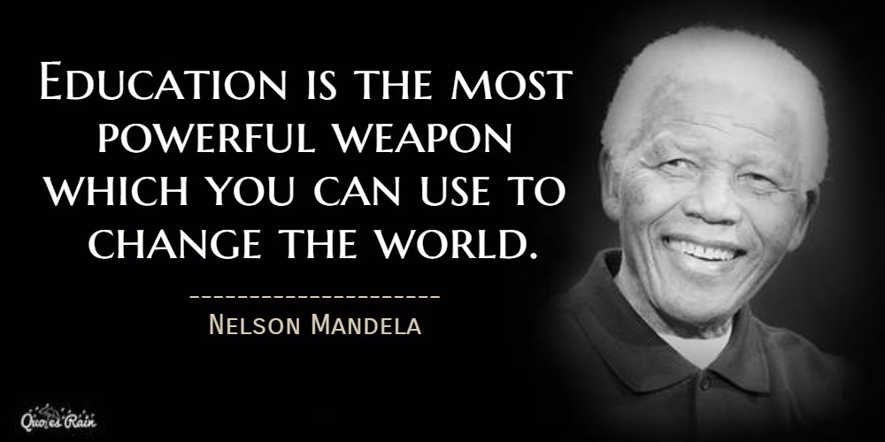 Powerful Education Quotes
 100 Best Quotes by Nelson Mandela