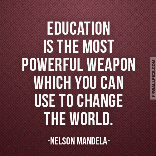 Powerful Education Quotes
 NELSON MANDELA QUOTES EDUCATION IS THE MOST POWERFUL