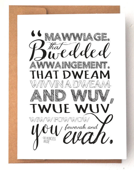 Princes Bride Marriage Quote
 The Princess Bride quote Mawwiage Wedding card love card