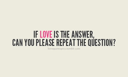 Question Quotes About Love
 Question Quotes About Love QuotesGram