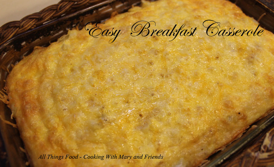Quick Easy Breakfast Casseroles
 Cooking With Mary and Friends Quick and Easy Breakfast