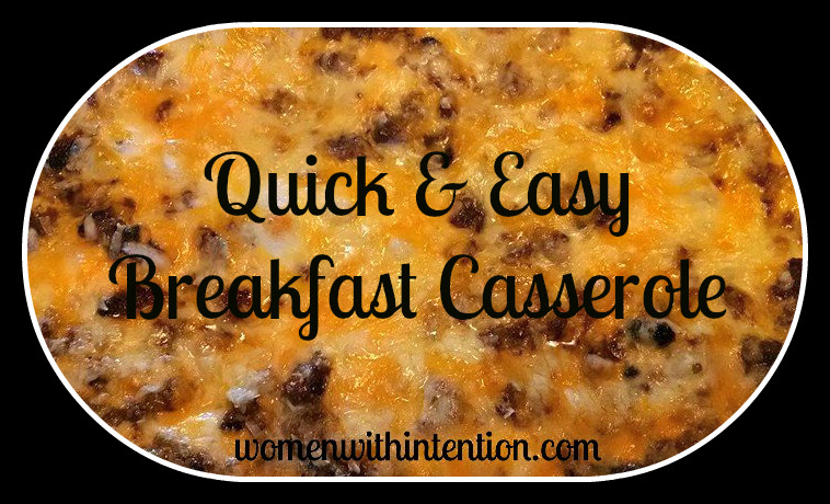 Quick Easy Breakfast Casseroles
 Quick & Easy Breakfast Casserole Women With Intention