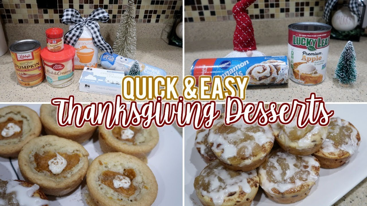 Quick Fall Desserts
 QUICK & EASY THANKSGIVING DESSERTS