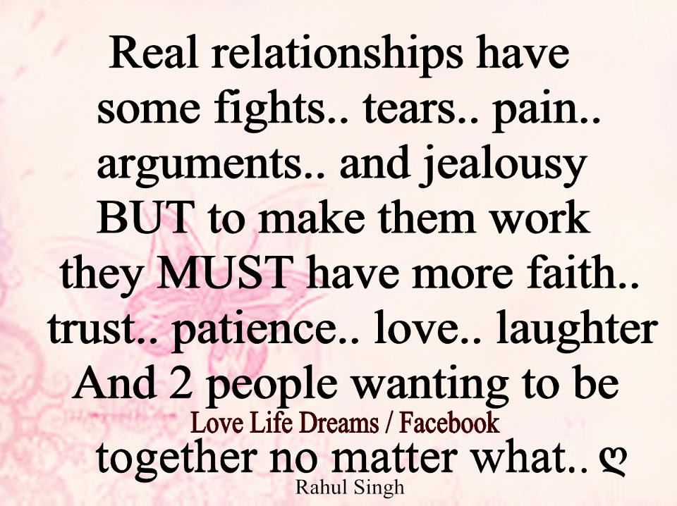 Quote On Relationships
 Love Life Dreams Real relationship have some fights