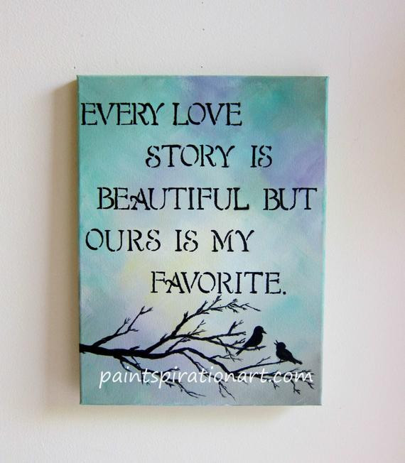 Quotes About Art And Love
 Every Love Story Is Beautiful Love Birds Art Original Painting