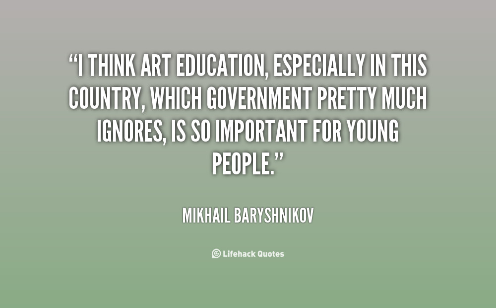 Quotes About Art Education
 Art Education Quotes QuotesGram