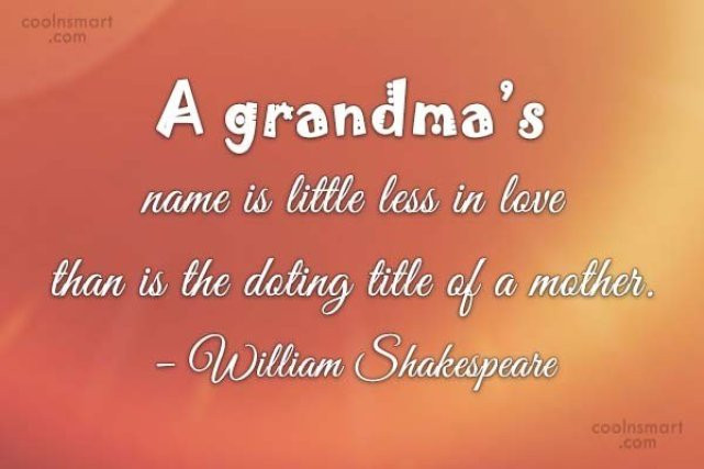 Quotes About Grandmothers Love
 73 Most Amazing Grandmother Quotes That Will Touch Your