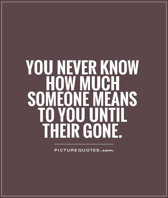 Quotes About How Much You Love Someone
 Quotes About Missing Someone You Love QuotesGram
