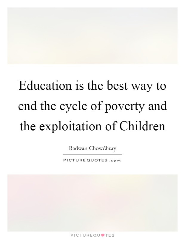 Quotes About Poverty And Education
 Education And Poverty Quotes & Sayings