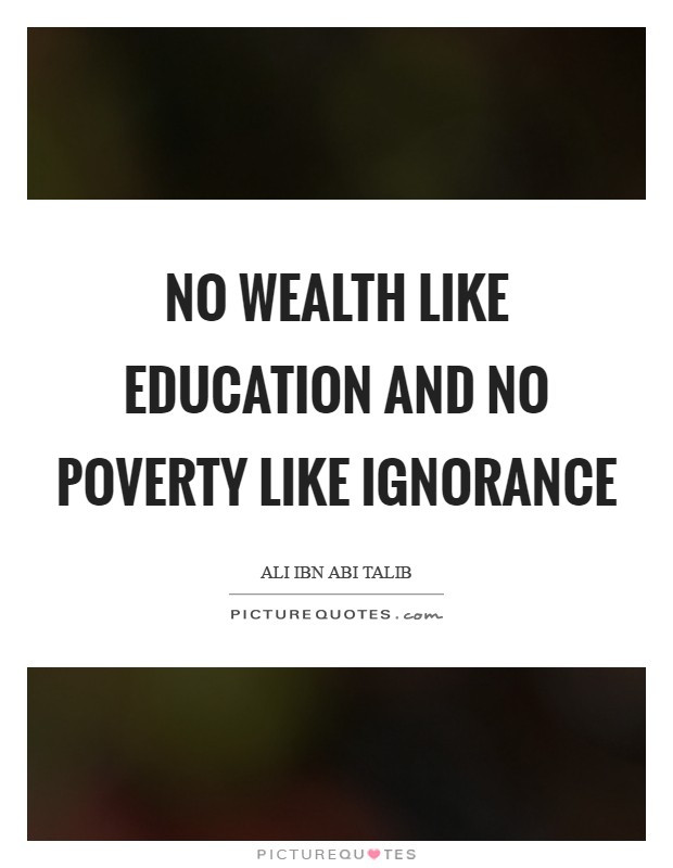 Quotes About Poverty And Education
 No Education Quotes & Sayings