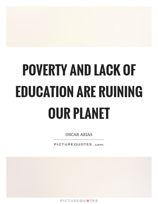 Quotes About Poverty And Education
 Oscar Arias Quotes & Sayings 45 Quotations