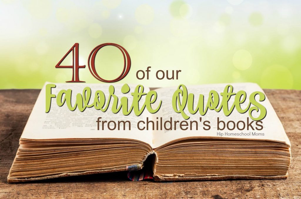 Quotes Children Books
 40 of Our Favorite Quotes from Children s Books Hip