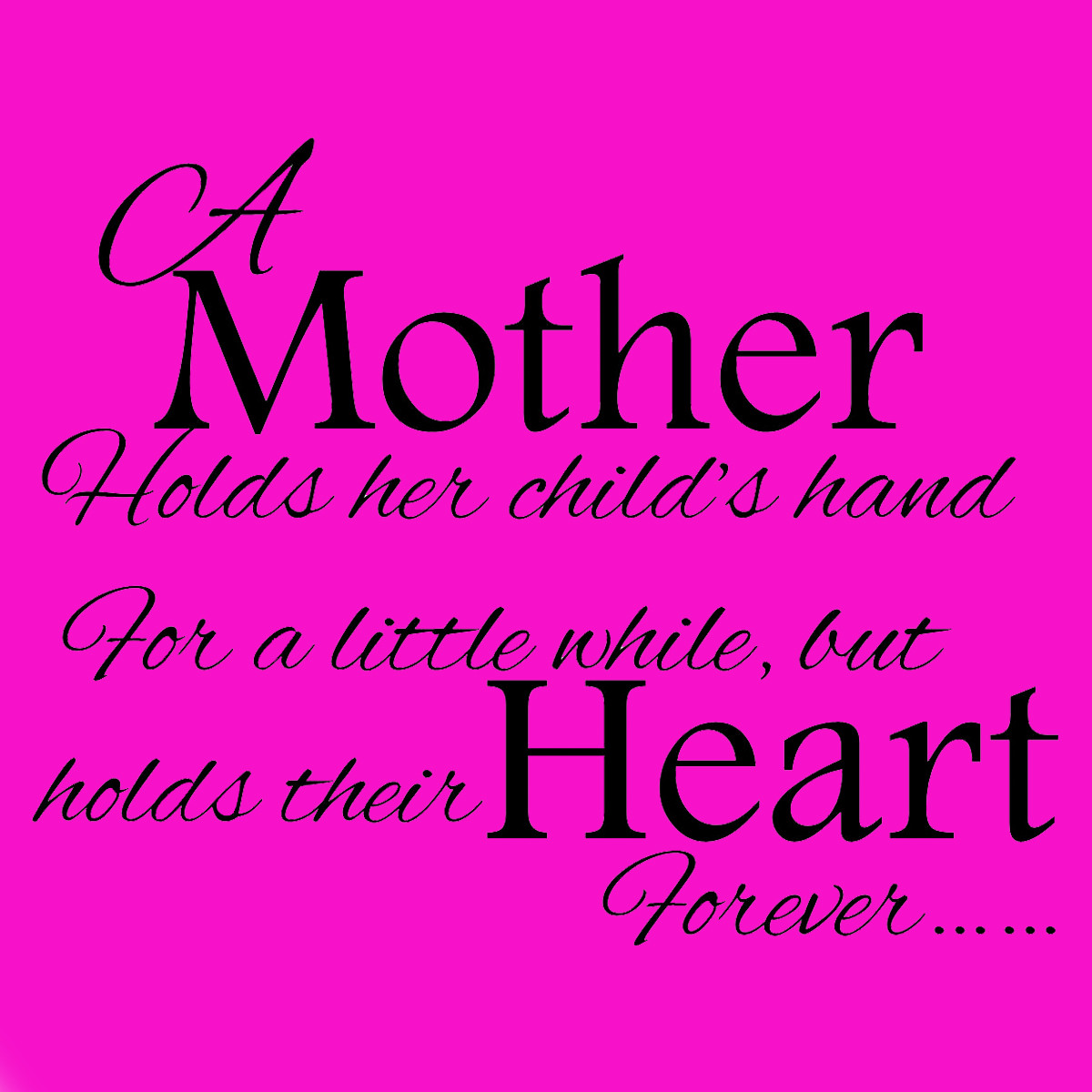 Quotes For Mothers
 Mothers Day Quotes For QuotesGram