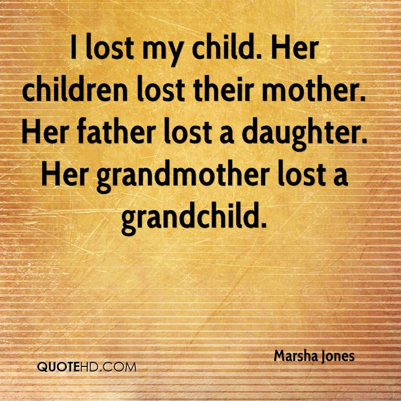Quotes For Mothers Who Have Lost A Child
 Lost My Mother Quotes QuotesGram