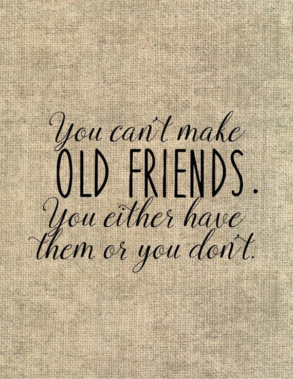 Quotes Old Friendship
 Old friends quote print bridesmaid t for best friend sister