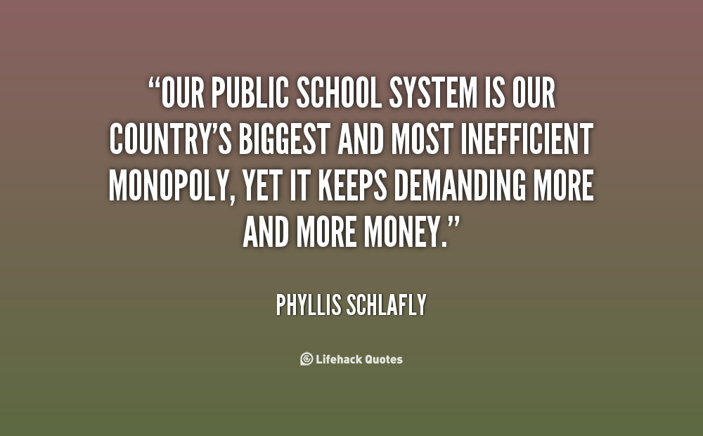 Quotes On Education System
 Quotes About Public Schools QuotesGram