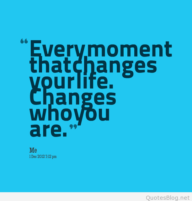 Quotes Related To Life
 Awesome change quotes and sayings