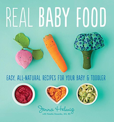 Real Baby Food: Easy, All-Natural Recipes For Your Baby And Toddler
 Amazon Real Baby Food Easy All Natural Recipes for