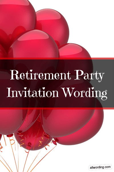 Retirement Party Invitation Wording Ideas
 Retirement Party Invitation Wording AllWording