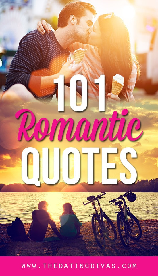 Romantic Quote
 101 Romantic Love Quotes From The Dating Divas