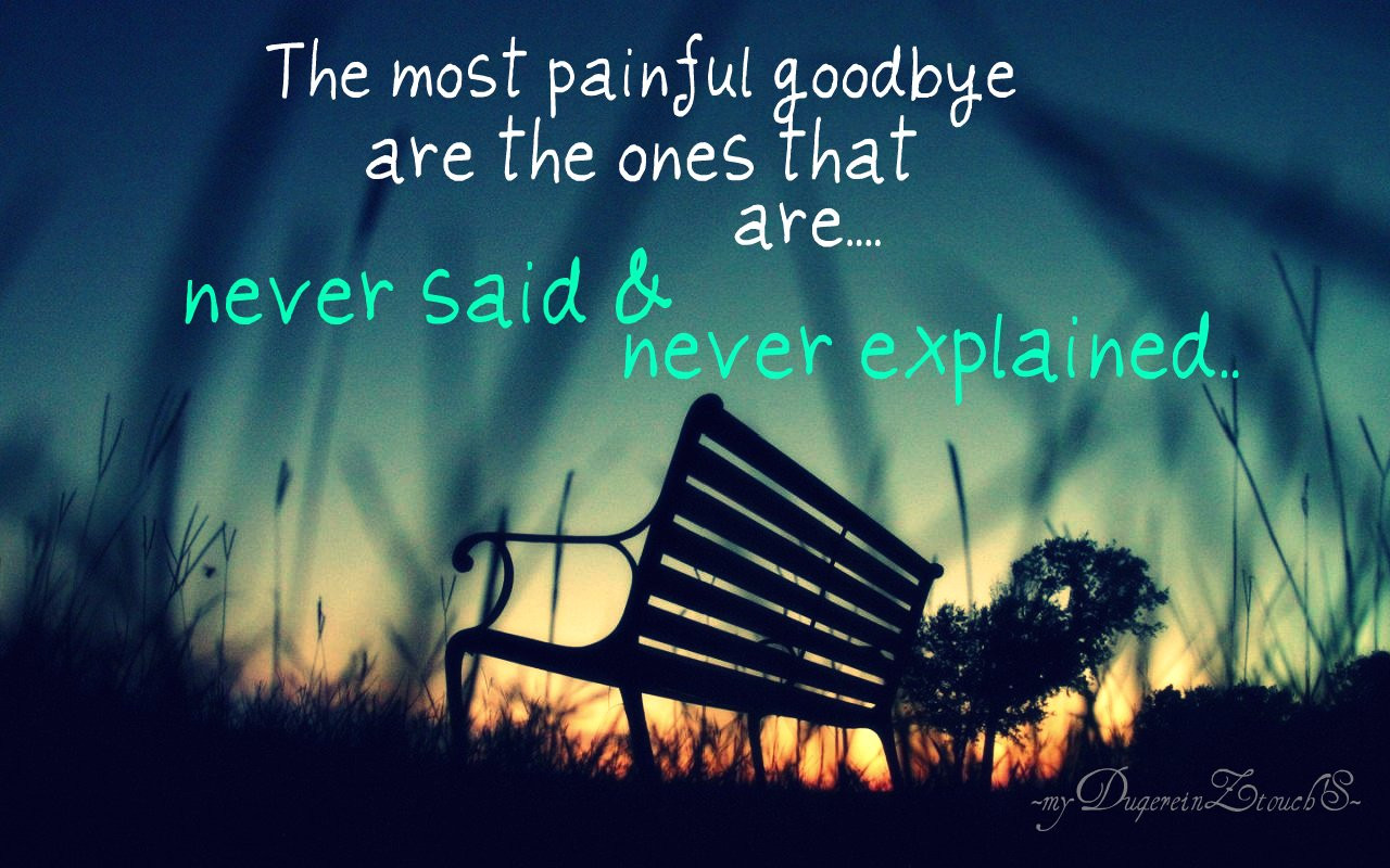Sad Goodbyes Quotes
 Sad Goodbye Quotes QuotesGram