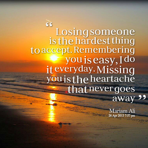 Sad Quote About Losing Someone
 Sad Quotes About Losing Someone To Death QuotesGram