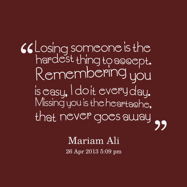 Sad Quote About Losing Someone
 Sad Quotes About Losing Someone QuotesGram