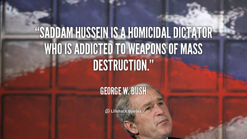 Saddam Hussein Quote
 Quotes about Saddam Hussein 325 quotes