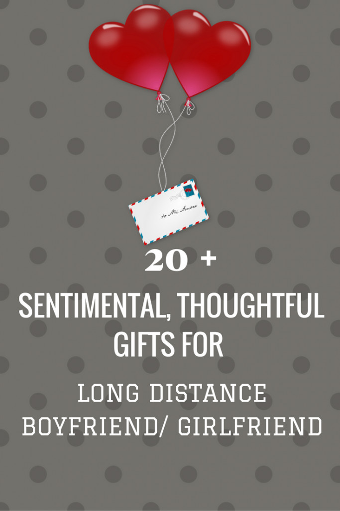 Sentimental Gift Ideas For Girlfriend
 20 Sentimental Thoughtful Gifts for Long Distance