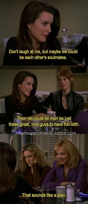 Sex And The City Friendship Quotes
 9 Quotes Every Best Friend Will Understand