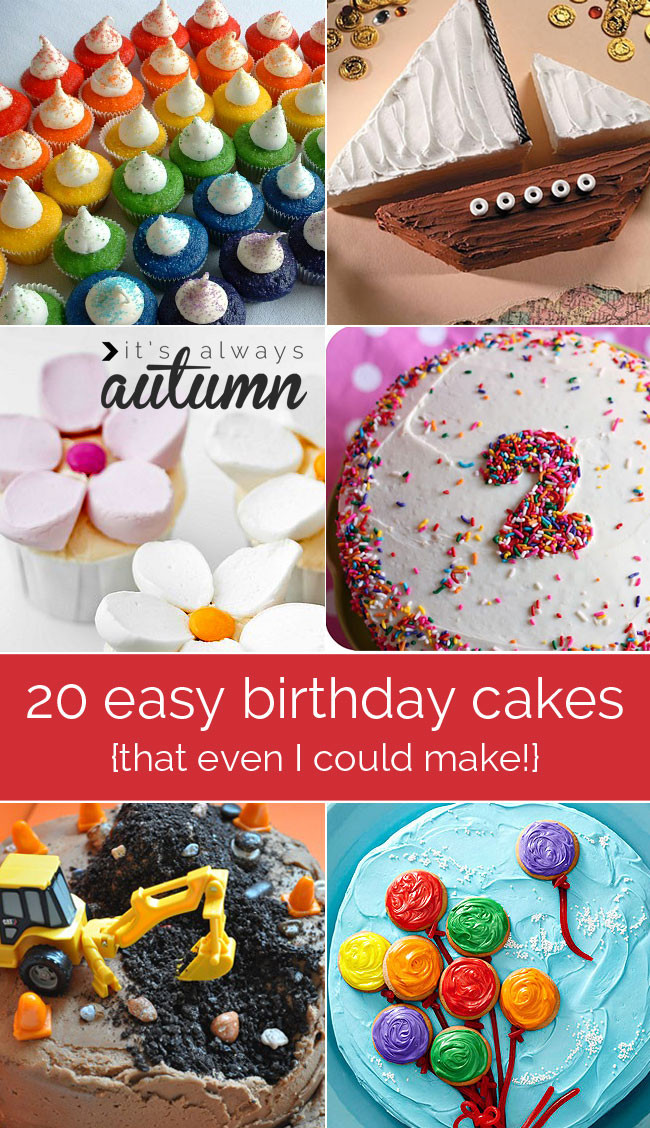 Simple Birthday Cake Decorating Ideas
 20 easy to decorate birthday cakes that even I can t mess