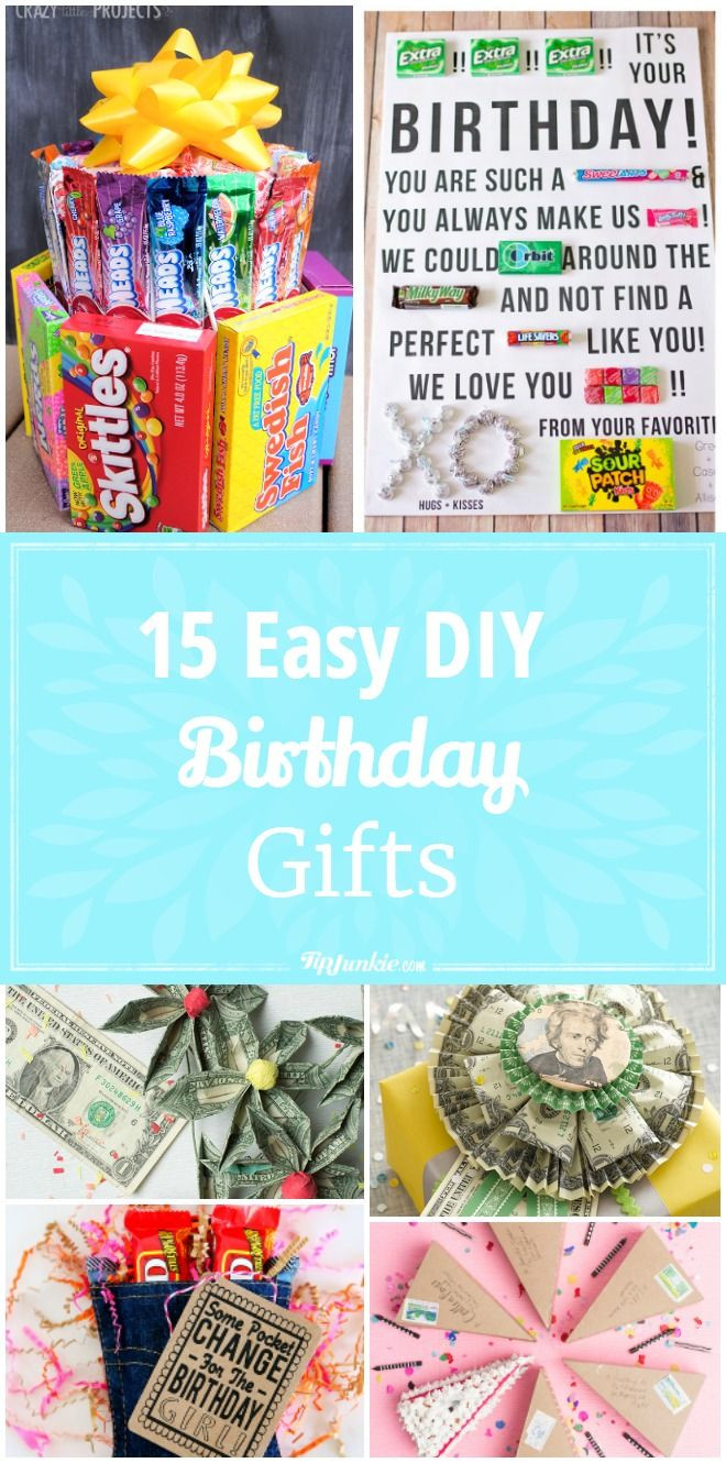 Simple Birthday Gift Ideas
 15 Easy DIY Birthday Gifts t ideas
