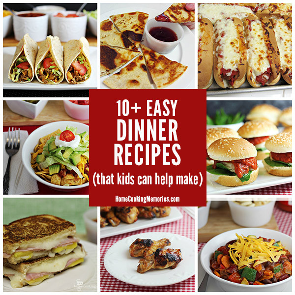 Simple Cooking Recipes For Kids
 10 Easy Dinner Recipes Kids Can Help Make Home Cooking