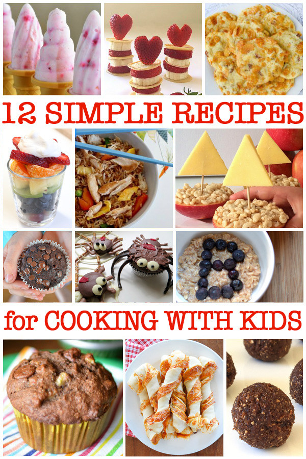 Simple Cooking Recipes For Kids
 Simple Cooking for Kids 12 Delicious and Easy Recipes
