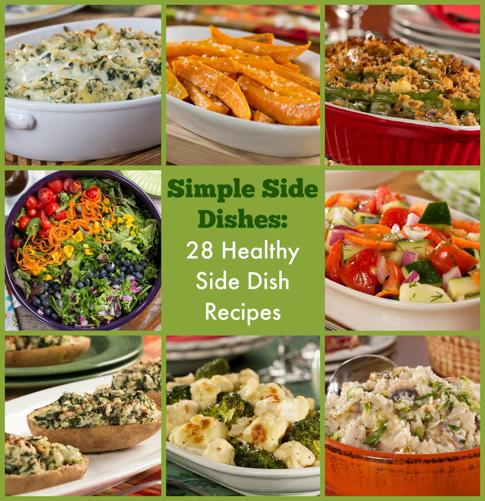 Simple Side Dishes
 Simple Side Dishes 28 Healthy Side Dish Recipes