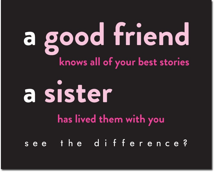 Sisterhood Friendship Quotes
 34 best Sisters for life images on Pinterest