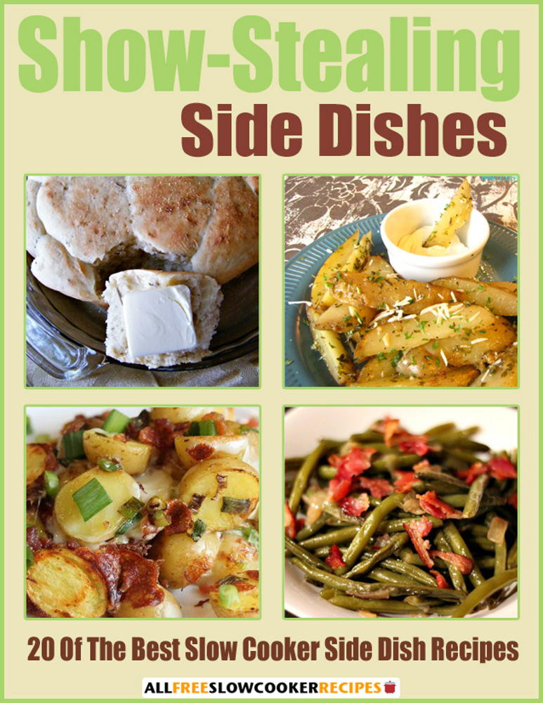 Slow Cooker Main Dishes
 Show Stealing Side Dishes 20 of the Best Slow Cooker Side