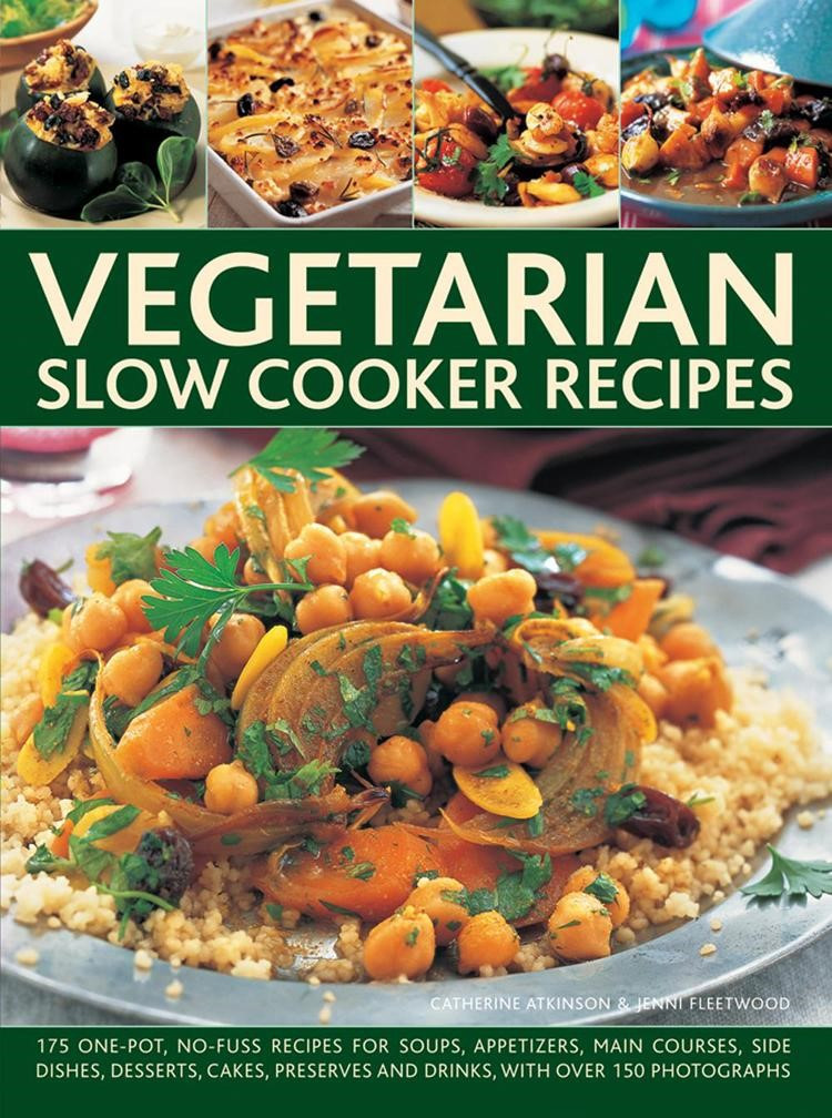 Slow Cooker Main Dishes
 Ve arian Slow Cooker 175 e Pot No Fuss Recipes for