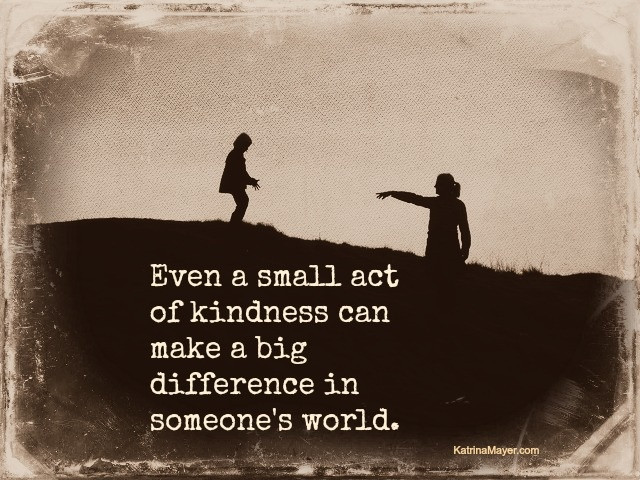 Small Acts Of Kindness Quotes
 Pin on My thoughts