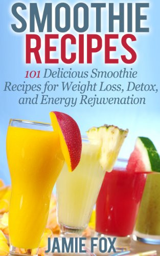 Smoothie Recipes For Weight Loss And Energy
 Smoothie Recipes 101 Delicious Smoothie Recipes