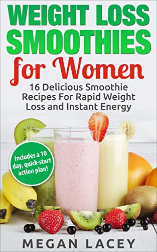 Smoothie Recipes For Weight Loss And Energy
 Weight Loss Smoothies 16 Delicious Smoothie Recipes for
