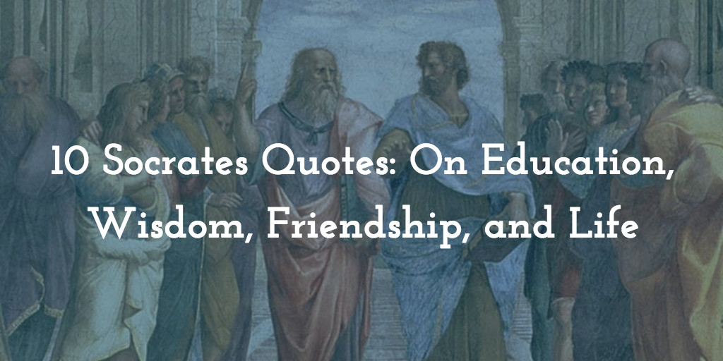 Socrates Education Quotes
 10 Powerful Socrates Quotes That Will Change the Way You Think