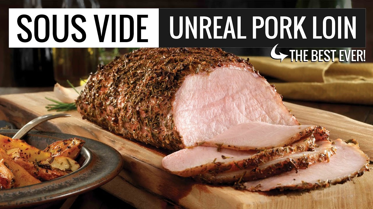 Sous Vide Pork Tenderloin Recipe
 UnReal Sous Vide Pork Loin Perfection The best pork loin