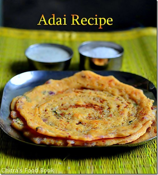 South Indian Dinner Ideas
 ADAI RECIPE SOUTH INDIAN TIFFIN RECIPES